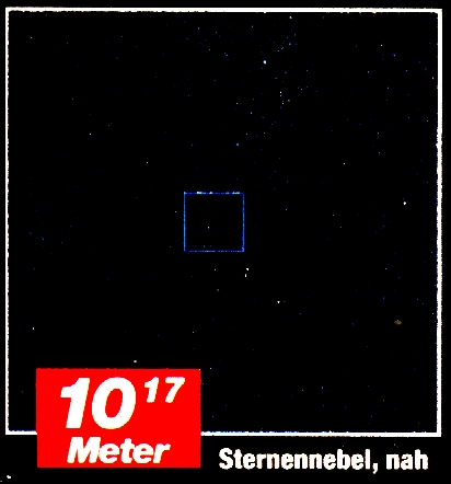 Vorstellung eines vielleicht 10 hoch 17 Meter (> 10 Lj)  grossen quadratischen Ausschnitts: - Sternennebel, nah